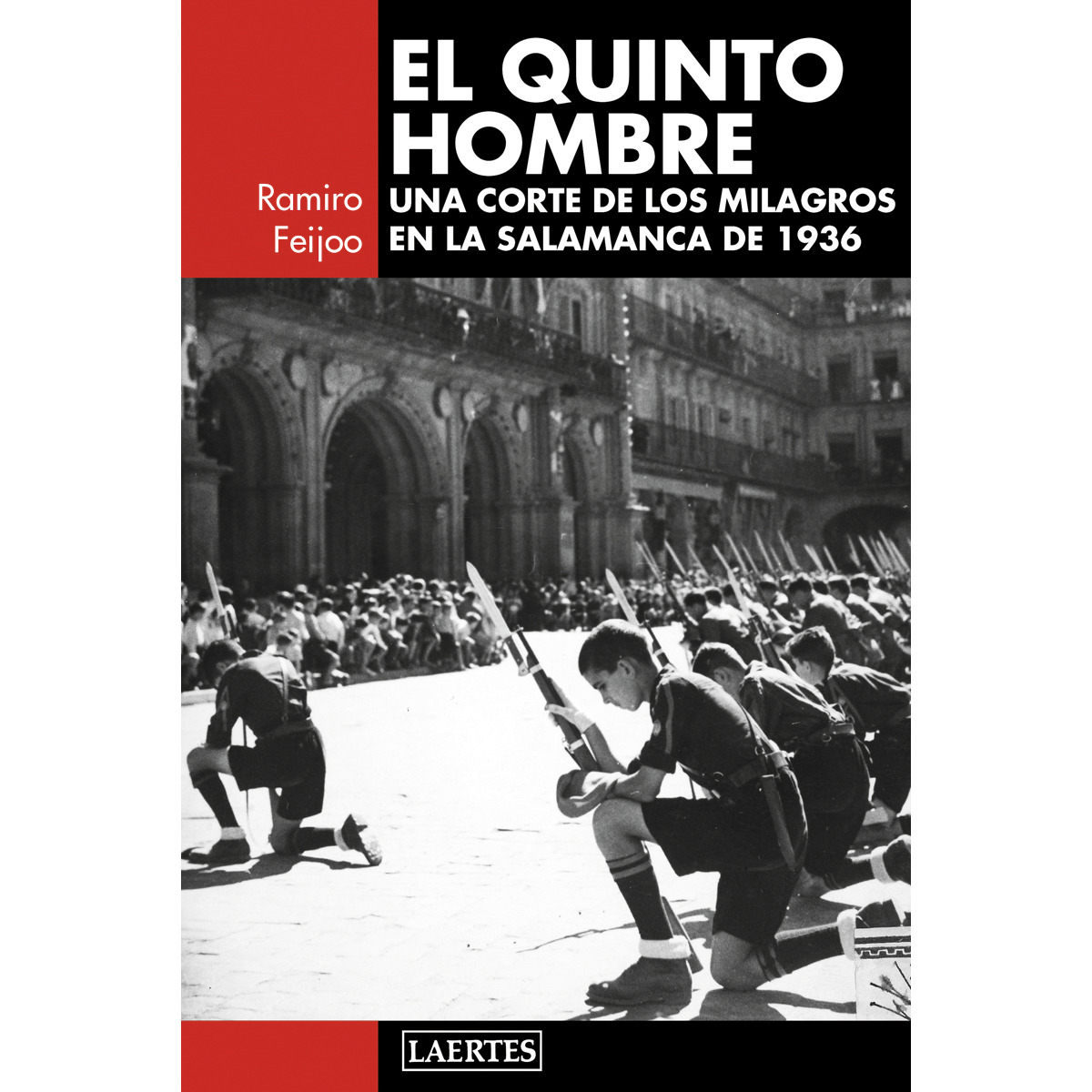 El quinto hombre: Una corte de los milagros en la Salamanca de 1936 (Capa mole com abas) 1