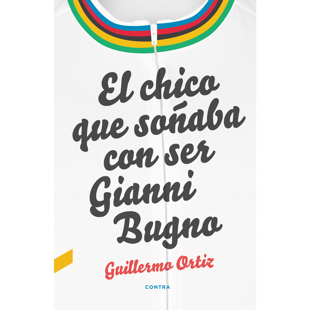 El chico que soñaba con ser Gianni Bugno (Capa dura) 1