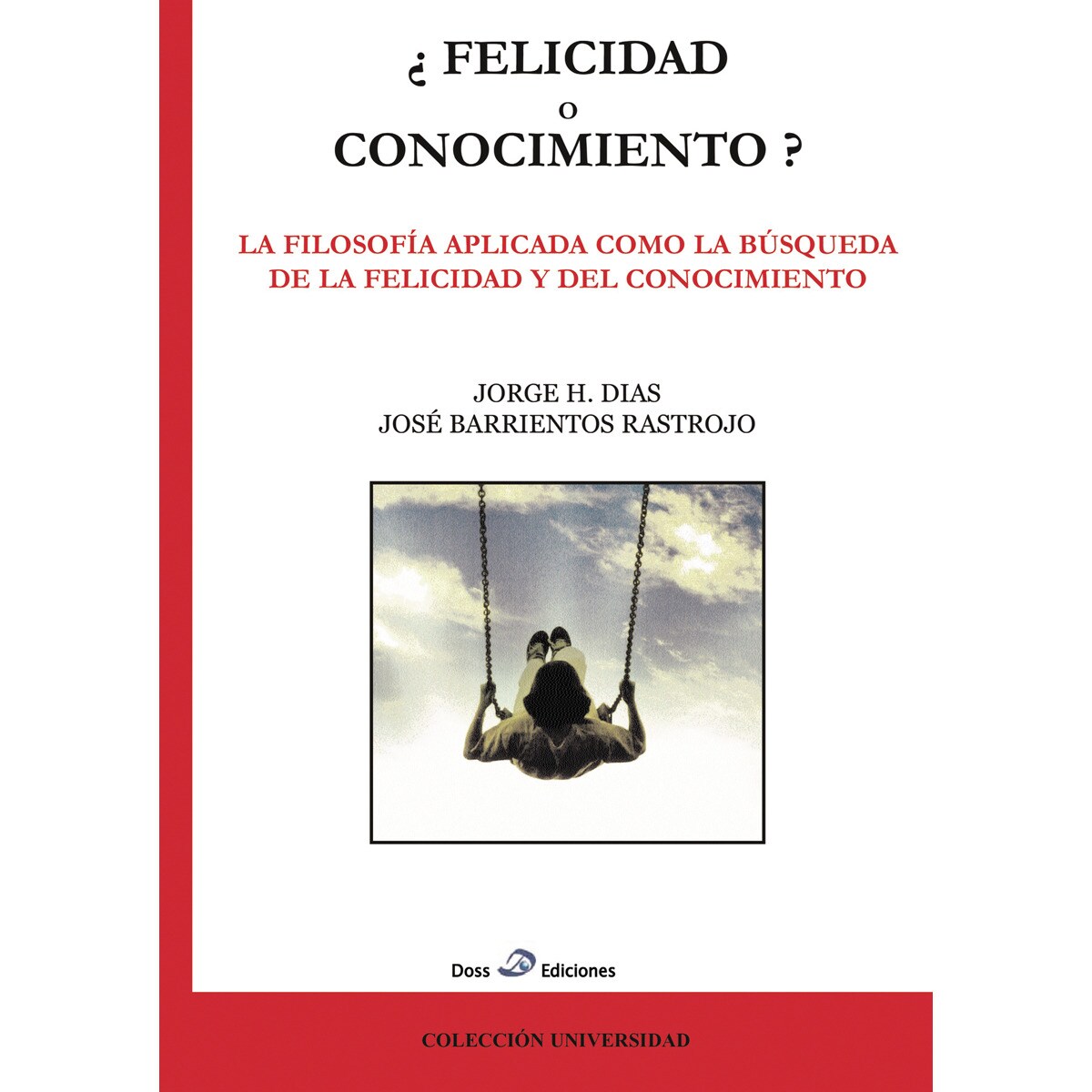 ¿Felicidad O Conocimiento? 1