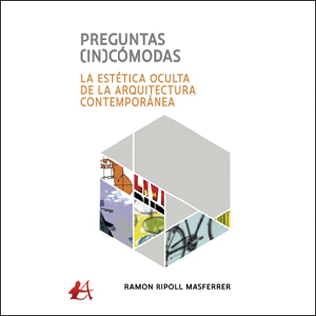 Imagem 0 de Preguntas (in)cómodas: La estética oculta de la arquitectura contemporánea(Tapa blanda)