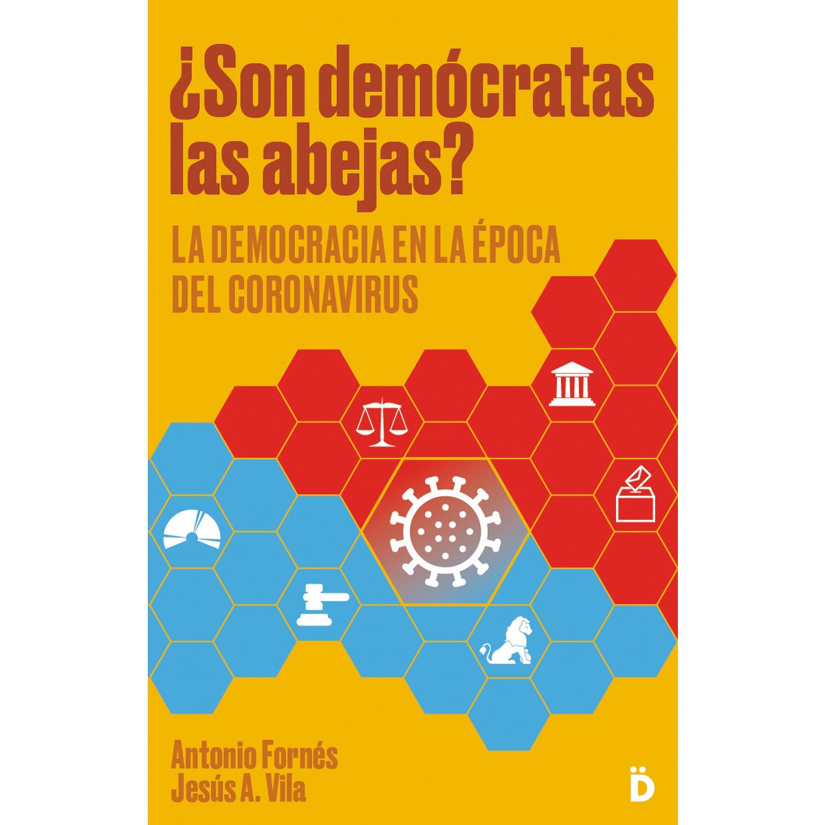 Imagem 0 de ¿son demócratas las abejas?: la democracia en la época del coronavirus(Tapa blanda)