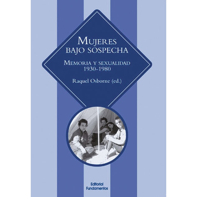 Mujeres bajo sospecha: Memoria y sexualidad 1930-1980 (Capa mole) 1