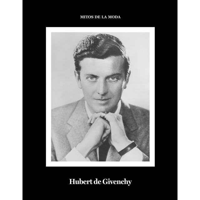 Imagen 0 de Hubert de givenchy. : Mitos de la moda. (Tapa dura)