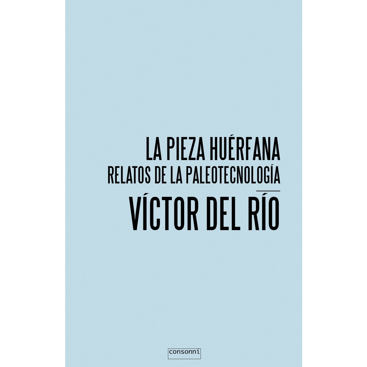 Imagem 0 de La pieza huérfana: Relatos de la paleotecnología(Tapa blanda)