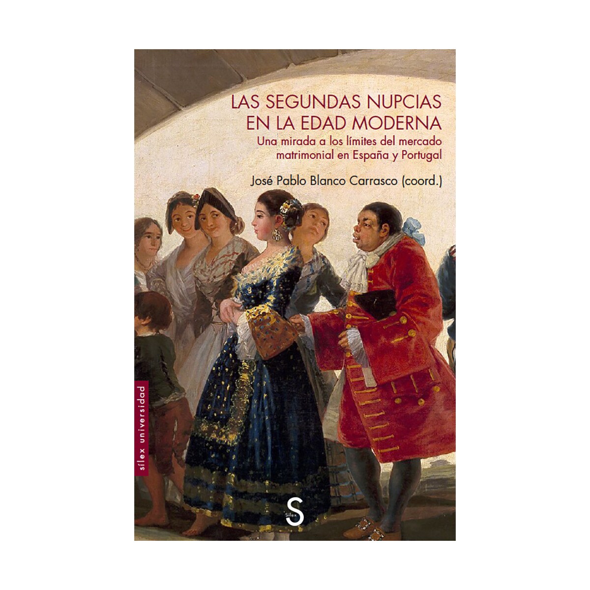Las segundas nupcias en la edad moderna: Una mirada a los límites del mercado matrimonial en españa y portugal(Tapa blanda) 1