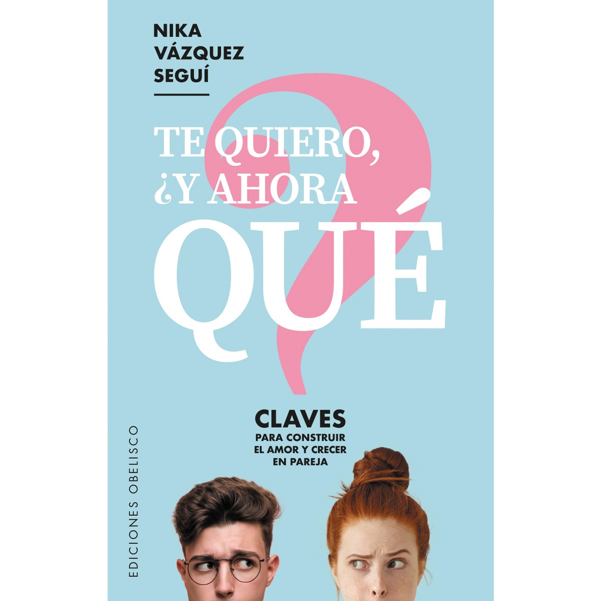 Te quiero ¿y ahora qué?(Tapa blanda) 1