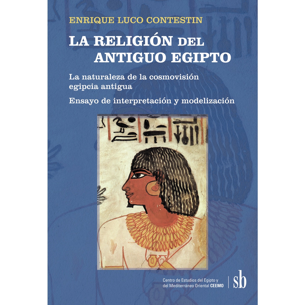 LA RELIGIÓN del ANTIGUO EGIPTO 1