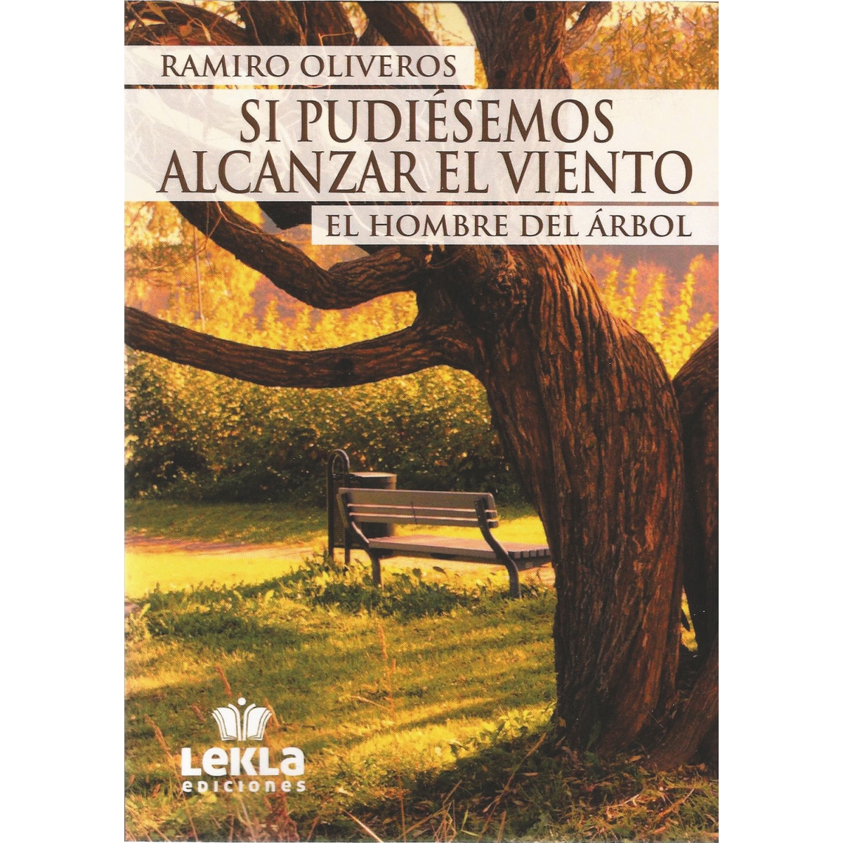 Imagem 0 de Si pudiésemos alcanzar el viento: El hombre del árbol(Tapa blanda)