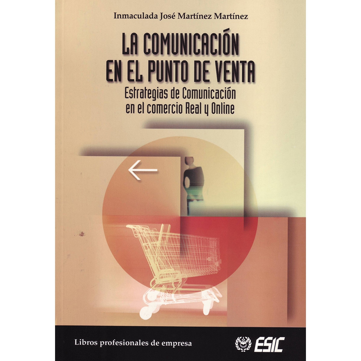 La comunicación en el punto de venta: Estrategias de comunicación en el comercio Real y Online (Capa mole) 1