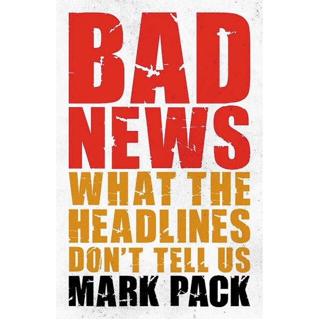 Bad news: what the headlines don't tellus 1