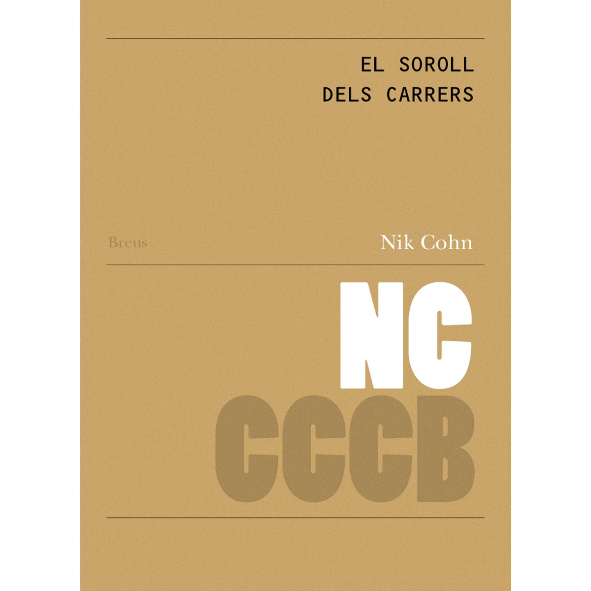 Imagem 0 de El soroll dels carrers / the noise fromthe strree