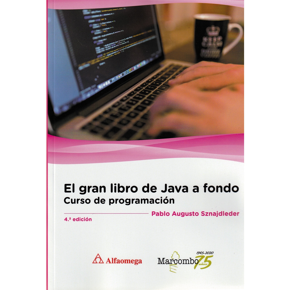 El gran libro de Java a Fondo 4ª Ed. (Capa mole) 1