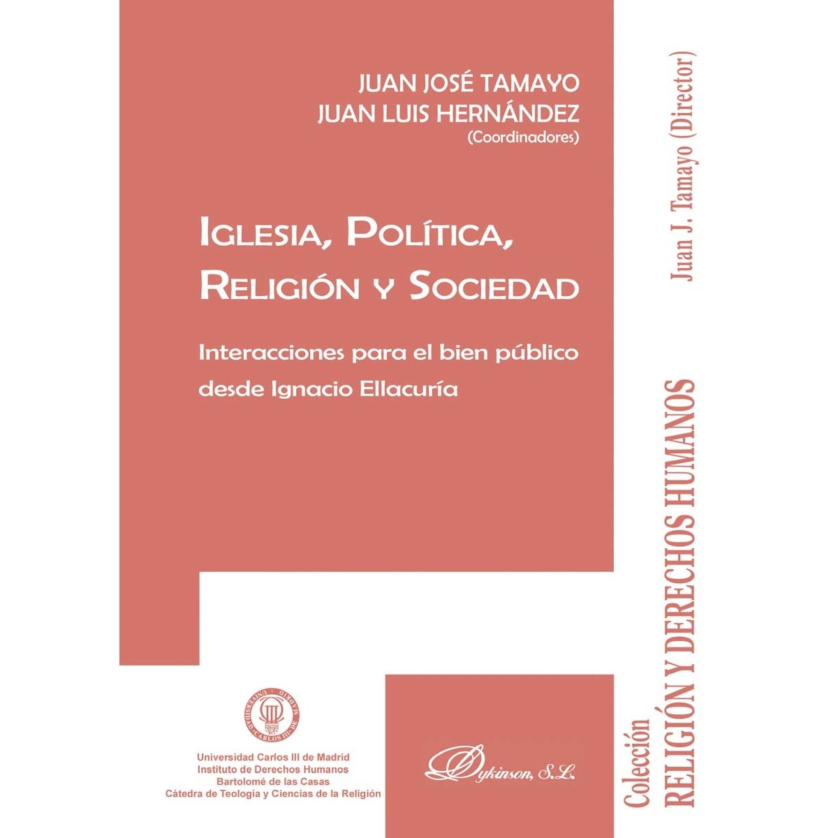 Imagem 0 de Iglesia. Política. Religión Y Sociedadinteracciones Para El Bien Público Desde Ignacio Ellacuría