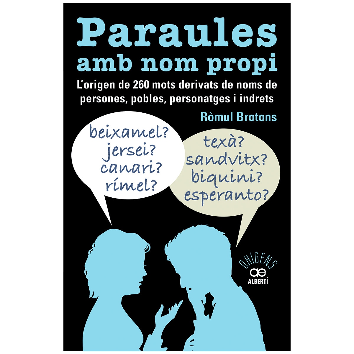 Imagem 0 de Paraules amb nom propi. L'origen de 260 mots derivats de noms de persones, pobles, personatges i indrets(Tapa blanda)
