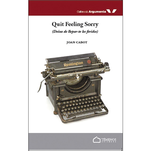 Quit feeling sorry 1