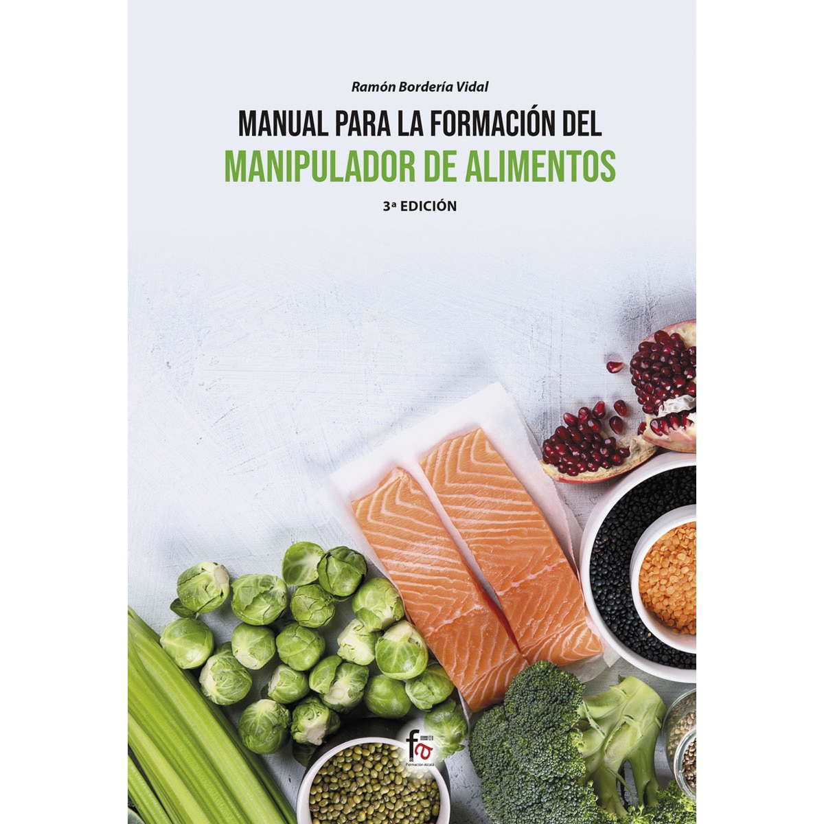 Imagem 0 de Manual para la formación del manipulador de alimentos -3ed(Tapa blanda)
