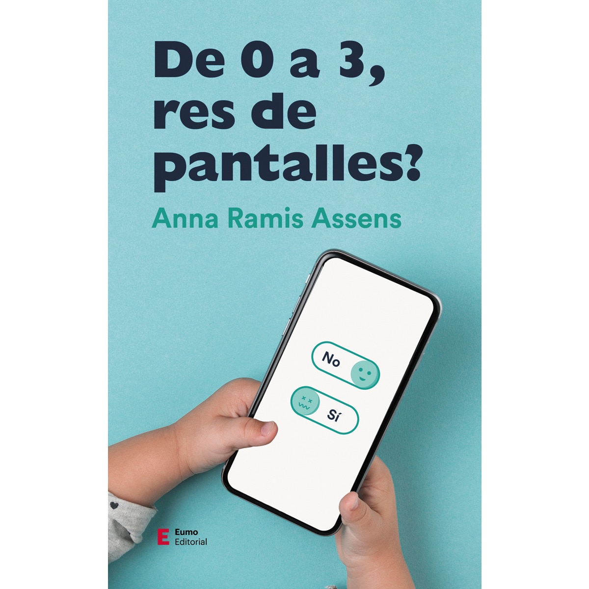 De 0 a 3, res de pantalles?(Tapa blanda) 1