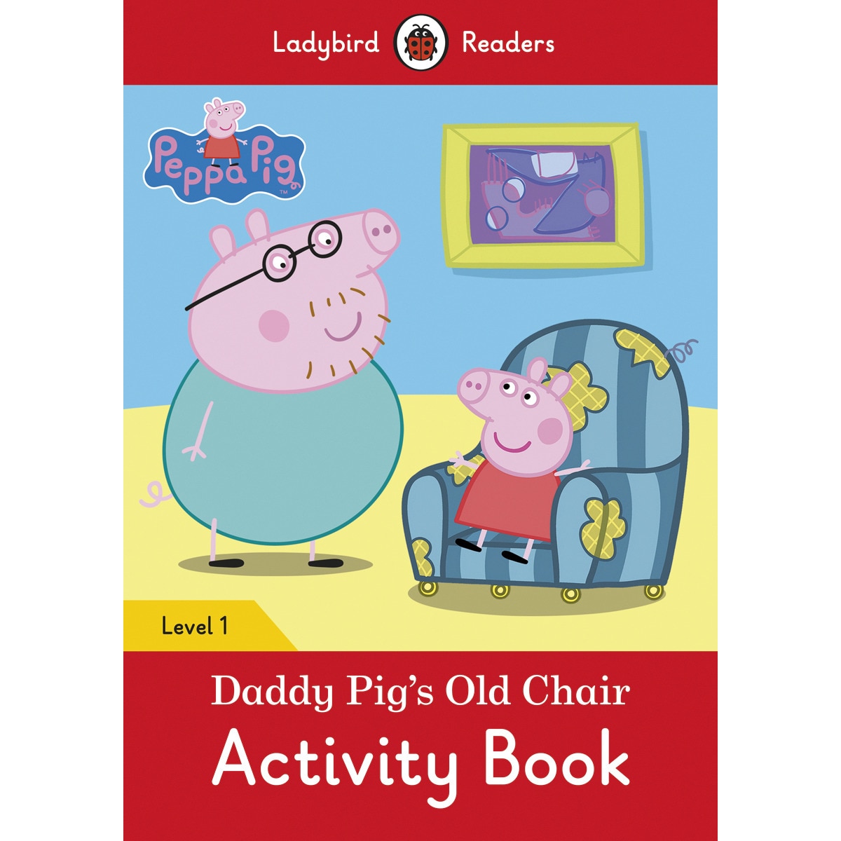 Peppa Pig: Daddy Pig S Old Chair Activity Book- Lb 1
