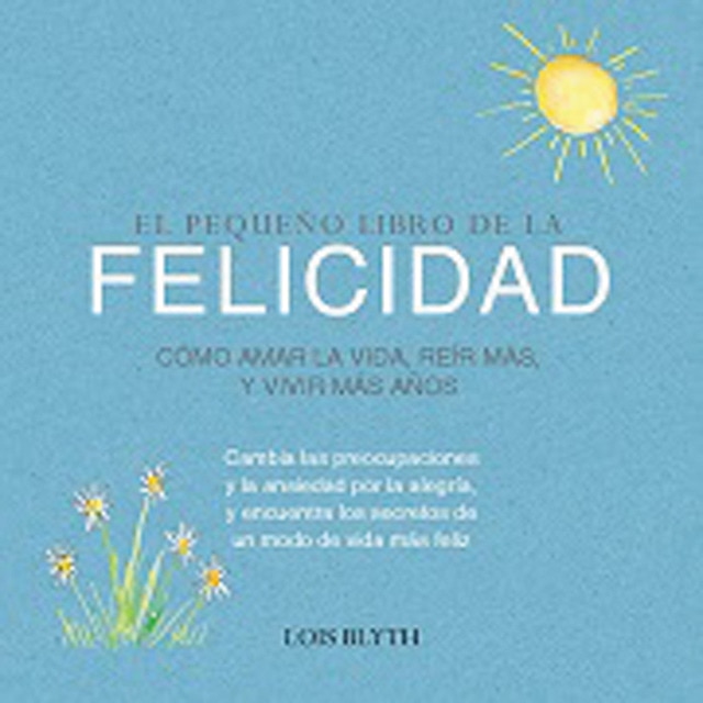 Imagen 0 de PEQUEÑO LIBRO DE LA FELICIDAD  (Tapa blanda)