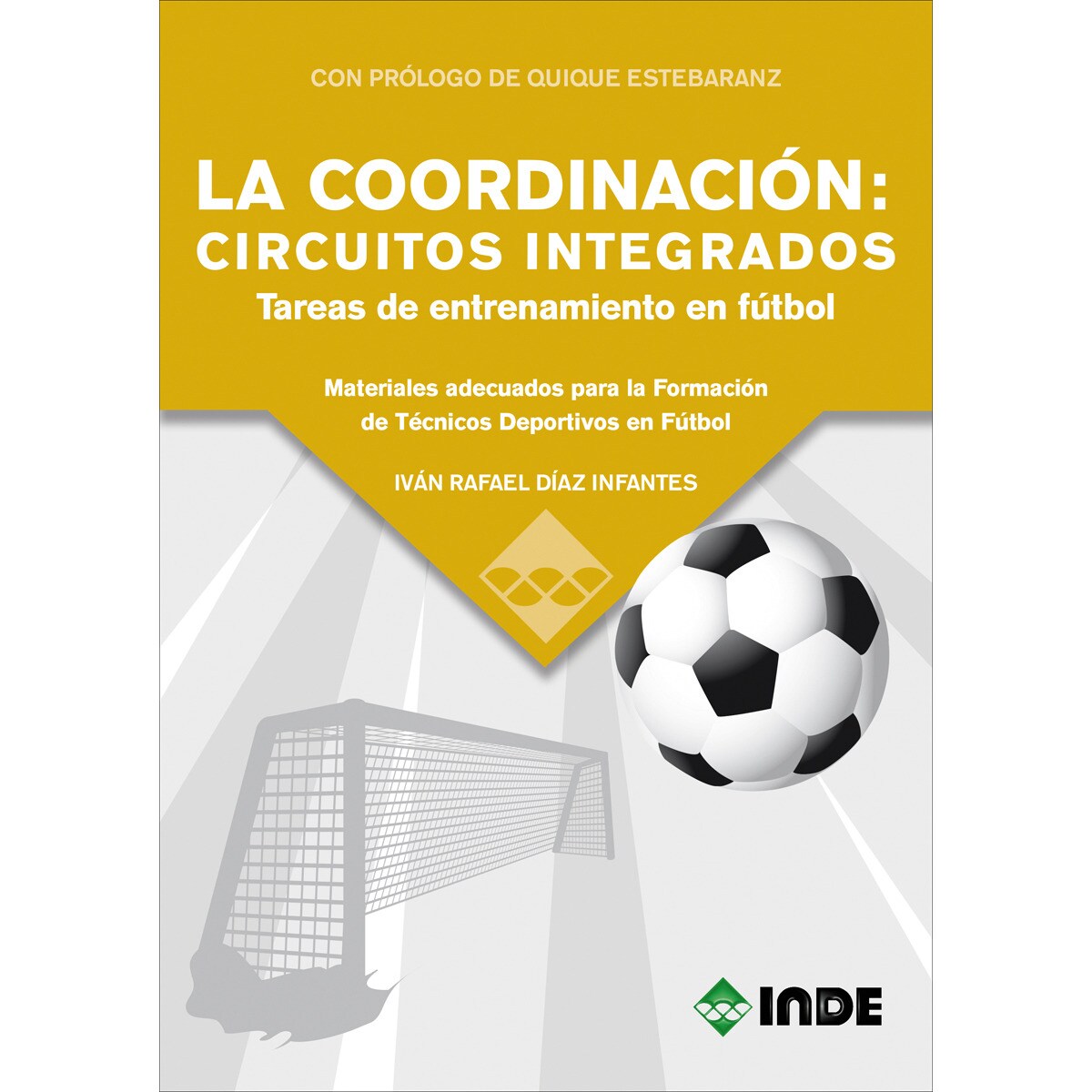 LA COORDINACIÓN: CIRCUITOS INTEGRADOS. TAREAS DE ENTRENAMIENTO EN FÚTBOL: Materiales adecuados para la Formación de Técnicos Deportivos e (Capa mole) 1