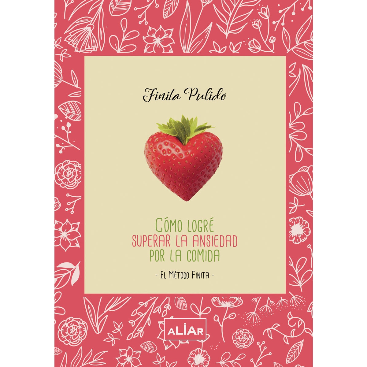 Cómo logré superar la ansiedad por la comida: El Método Finita (Capa mole com abas) 1