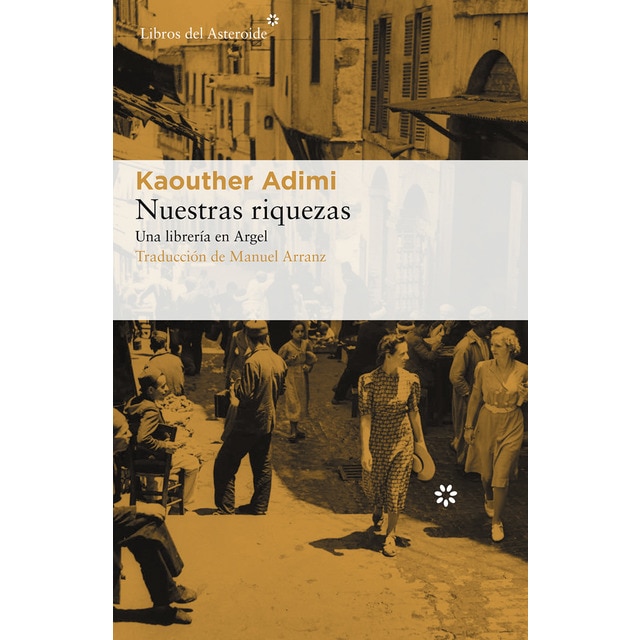 Imagen 0 de Nuestras riquezas: Una librería en Argel (Tapa blanda)