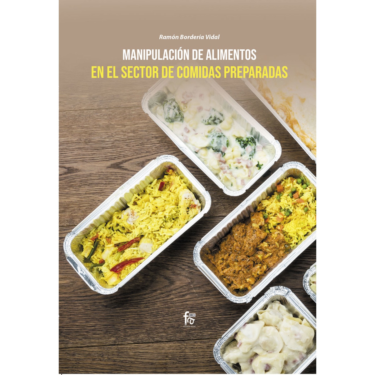 Imagem 0 de MANIPULACIÓN DE ALIMENTOS EN EL SECTOR DE COMIDAS PREPARADAS (Capa mole)