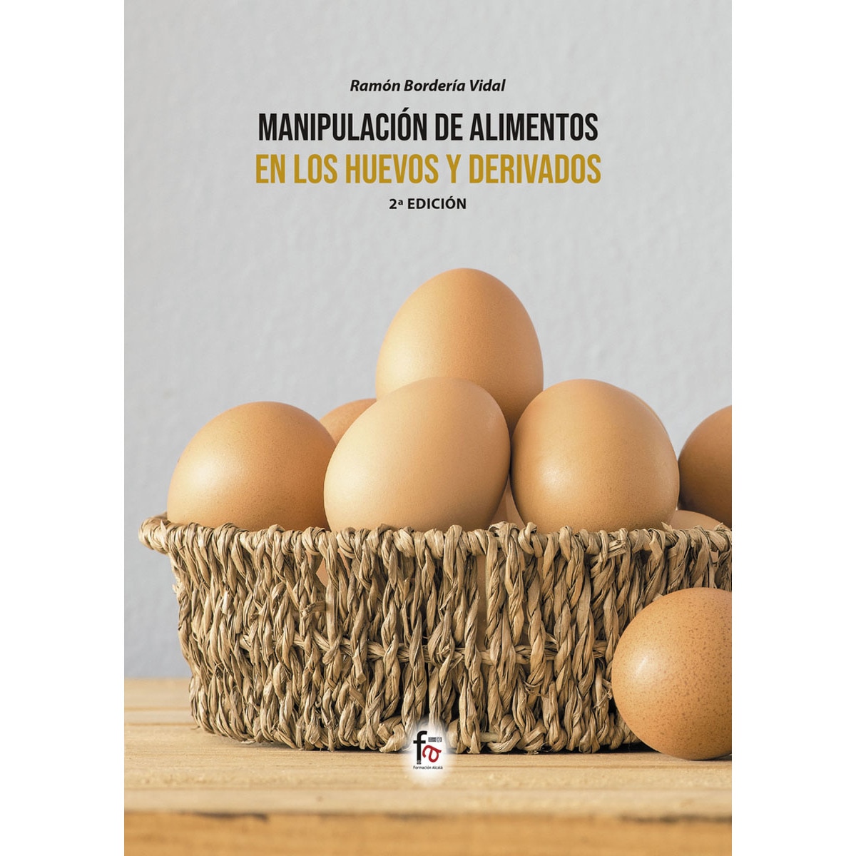 Imagem 0 de MANIPULACIÓN DE ALIMENTOS EN LAS  HARINAS Y DERIVADOS-2 EDICIÓN (Capa mole)