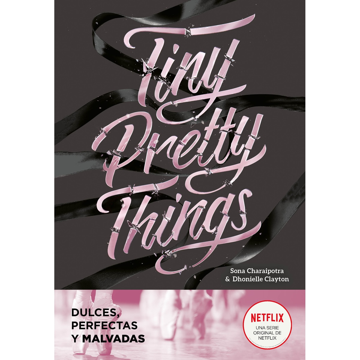 Tiny Pretty Things (edición en español) (Tiny Pretty Things 1): Dulces, perfectas, malvadas (Capa mole) 1
