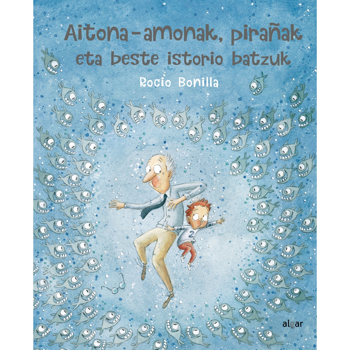Imagem 0 de Aitona-amonak, pirañak eta beste istorio batzuk(Tapa dura)