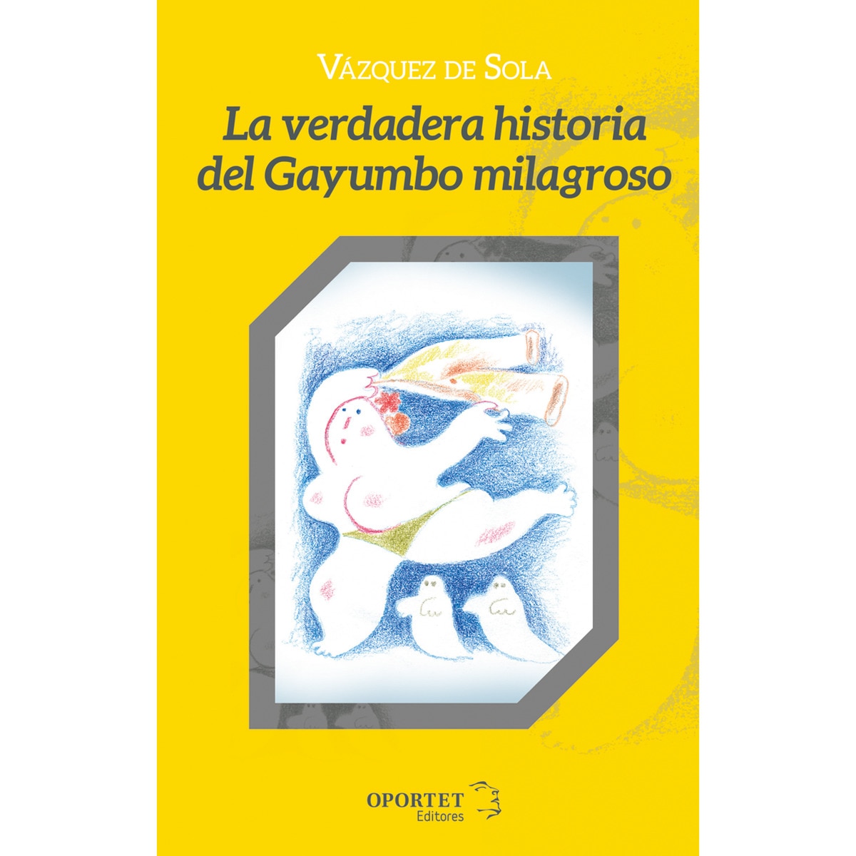 Imagem 0 de La verdadera historia del gayumbo milagroso