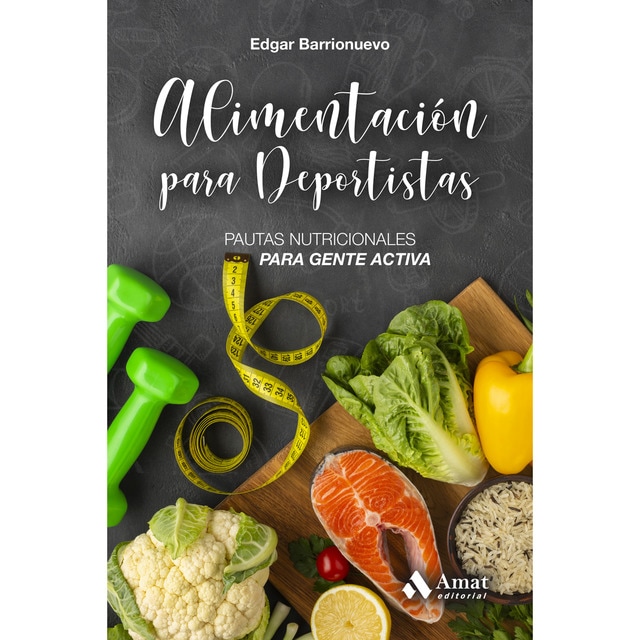 Imagem 0 de Alimentacion para deportistas: pautas nutricionales para gente activa(Tapa blanda con solapas)
