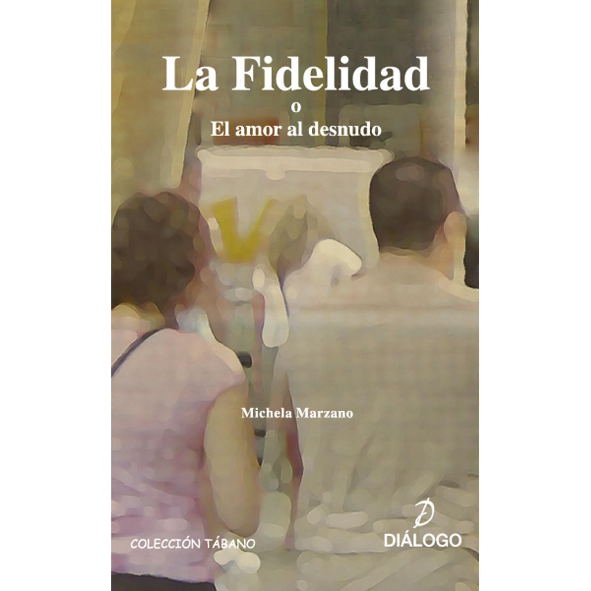 Imagem 0 de La fidelidad o el amor al desnudo(Tapa blanda)
