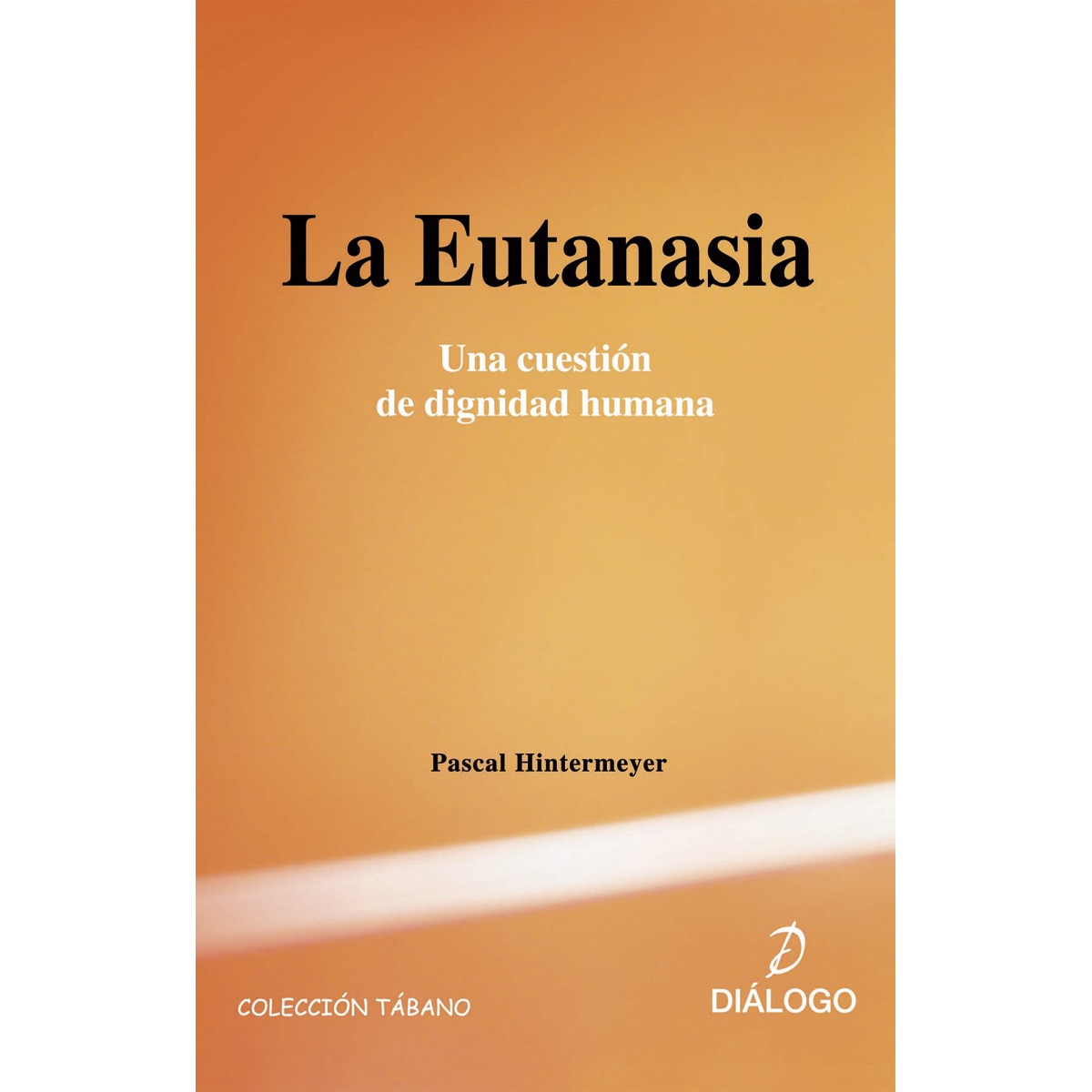 Imagem 0 de La eutanasia(Tapa blanda)