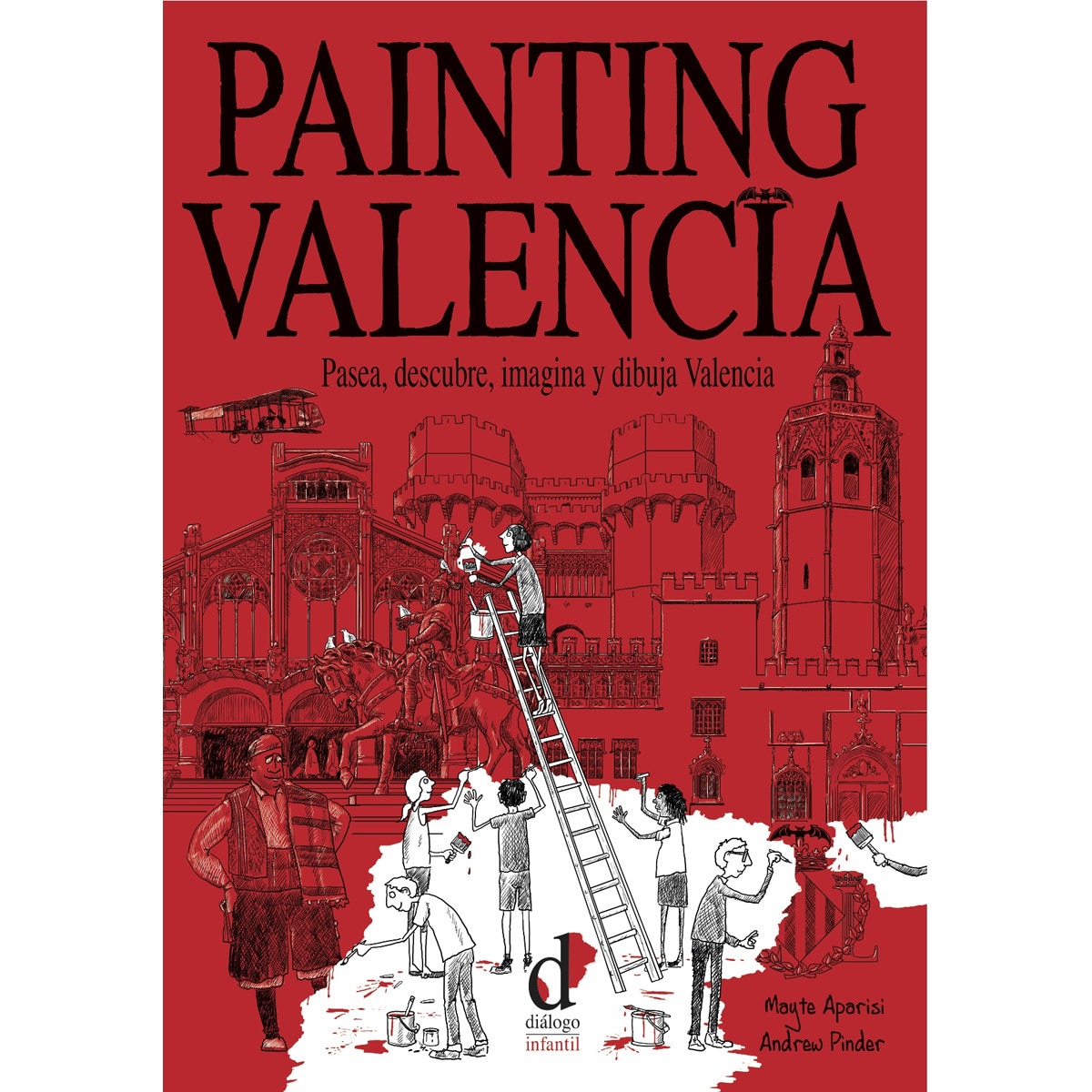 Imagem 0 de Painting Valencia: Pasea, descubre, imagina y dibuja Valencia (Capa mole)