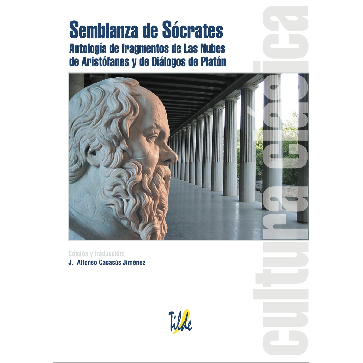 Semblanza de Sócrates: Antología de fragmentos de Las Nubes de Aristófanes y de Diálogos de Platón (Capa mole) 1