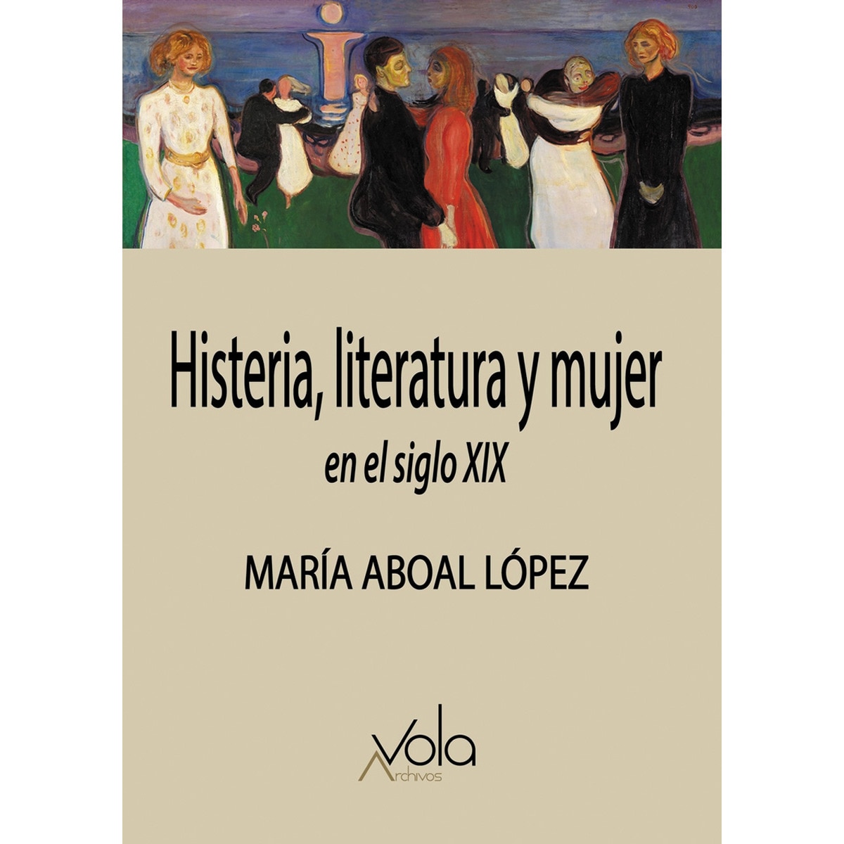 Imagen 0 de Histeria, literatura y mujer en el siglo xix (Tapa blanda)