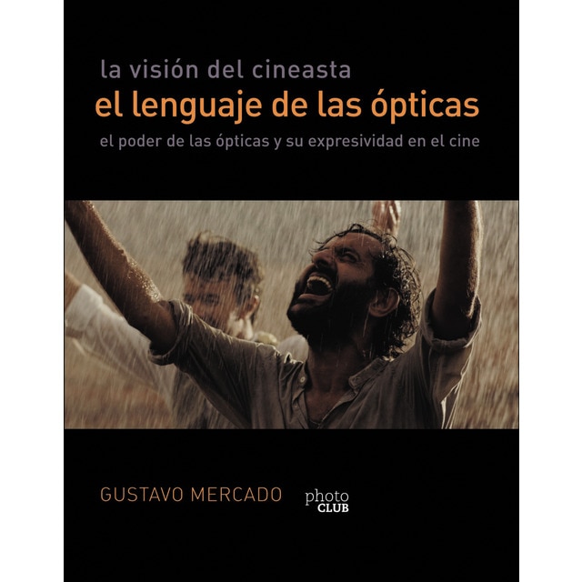 Imagen 0 de La visión del cineasta. El lenguaje de las ópticas  (Tapa blanda con solapas)