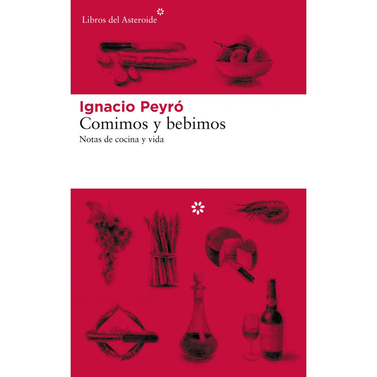 Comimos y bebimos: Notas de cocina y vida (Capa mole com abas) 1