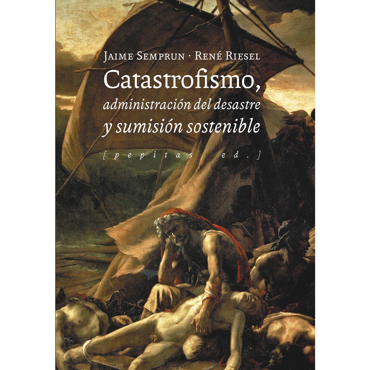 Imagem 0 de Catastrofismo, administración del desastre y sumisión sostenible (Capa mole com abas)