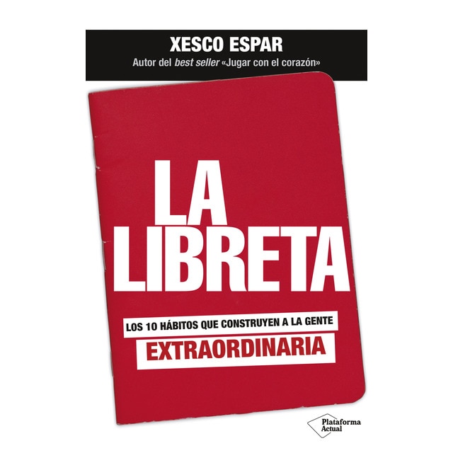 Imagen 0 de La libreta: Los 10 hábitos que construyen a la gente extraordinaria  (Tapa blanda con solapas)