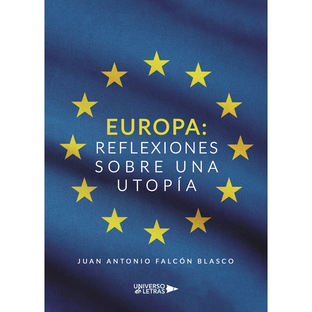 Imagen 0 de Europa: reflexiones sobre una utopía (Tapa blanda)