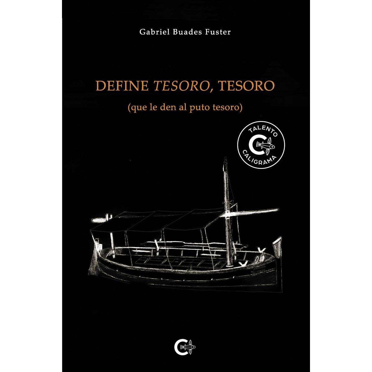 DEFINE TESORO, TESORO: (que le den al puto tesoro) (Capa mole) 1