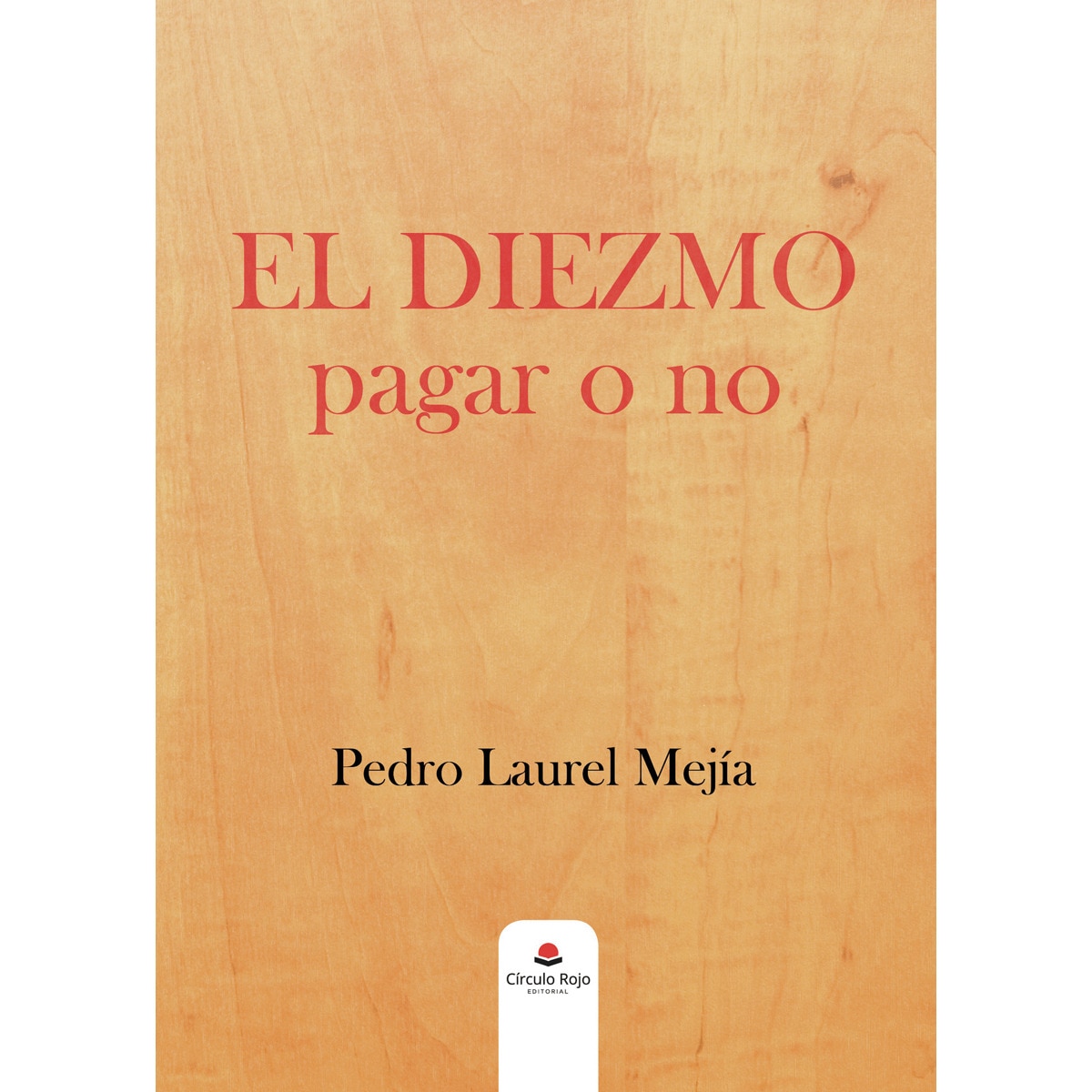 El diezmo: pagar o no(Tapa blanda) 1