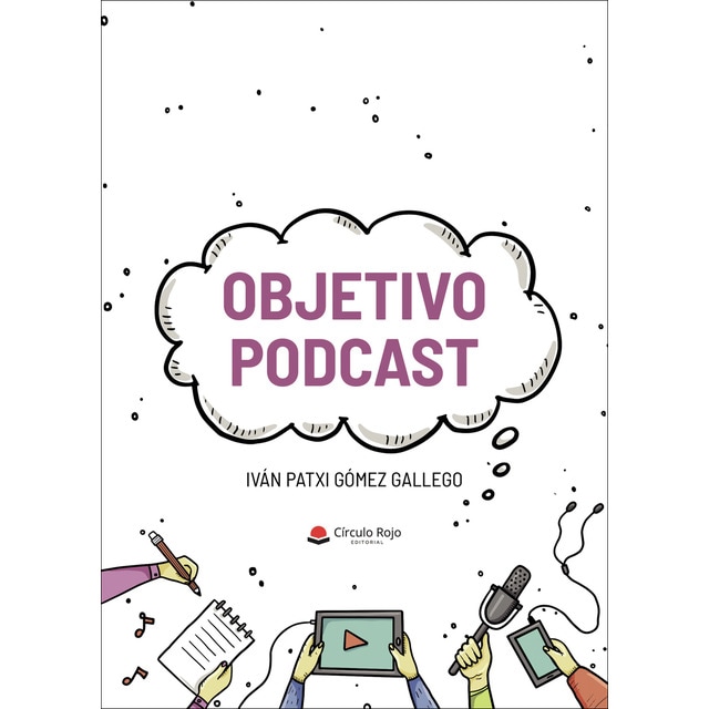Imagen 0 de Objetivo podcast (Tapa blanda)