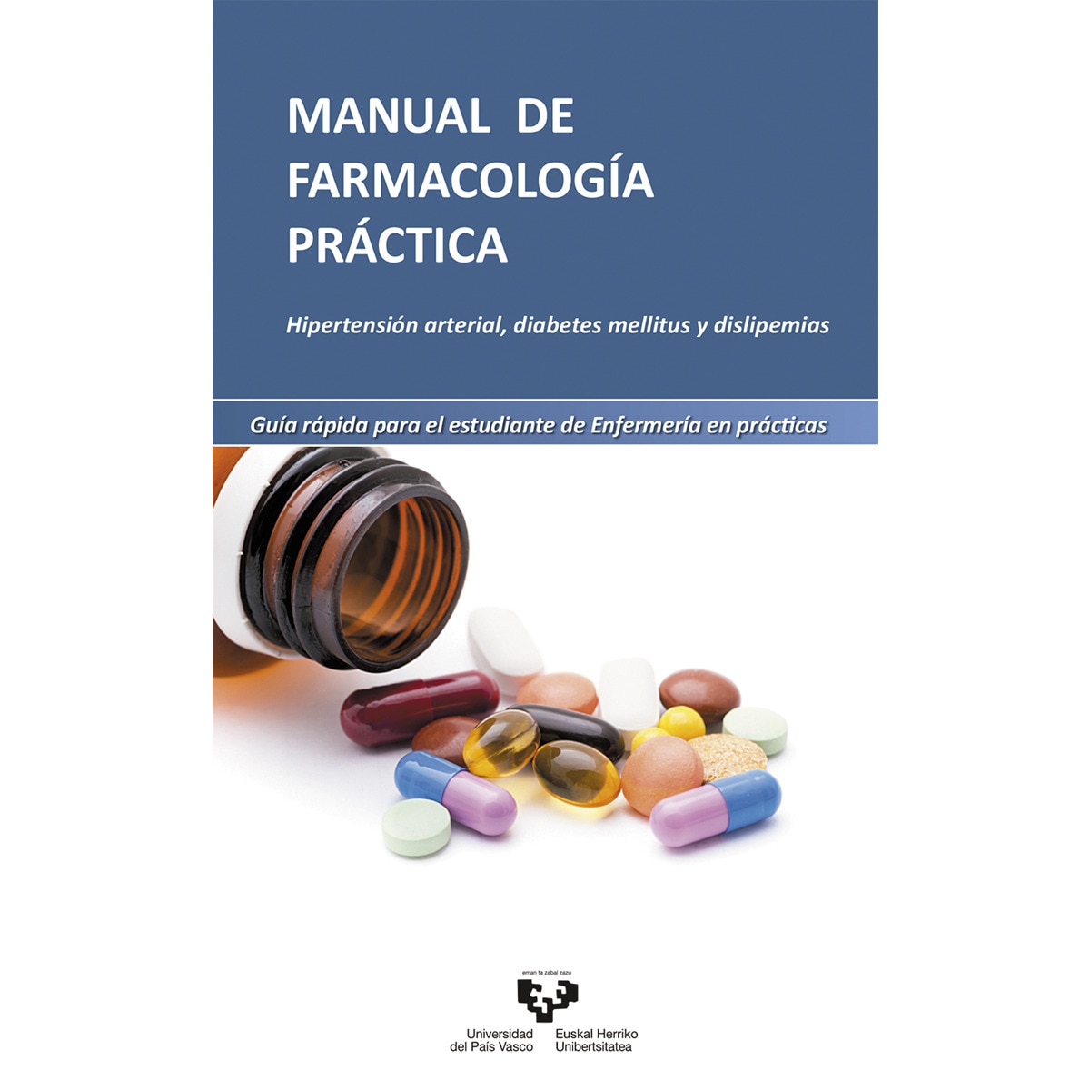Imagem 0 de Manual de farmacología práctica. Hipertensión arterial, diabetes mellitus y dislipemias. Guía rápida para el estudiante de enfermería en práctic