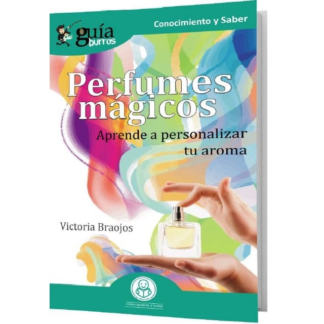 Imagem 0 de Guíaburros perfumes mágicos: Aprende a personalizar tu aroma(Tapa blanda)