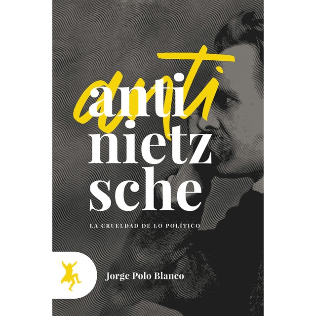 Imagem 0 de Anti-nietzsche: La crueldad de lo político(Tapa blanda)