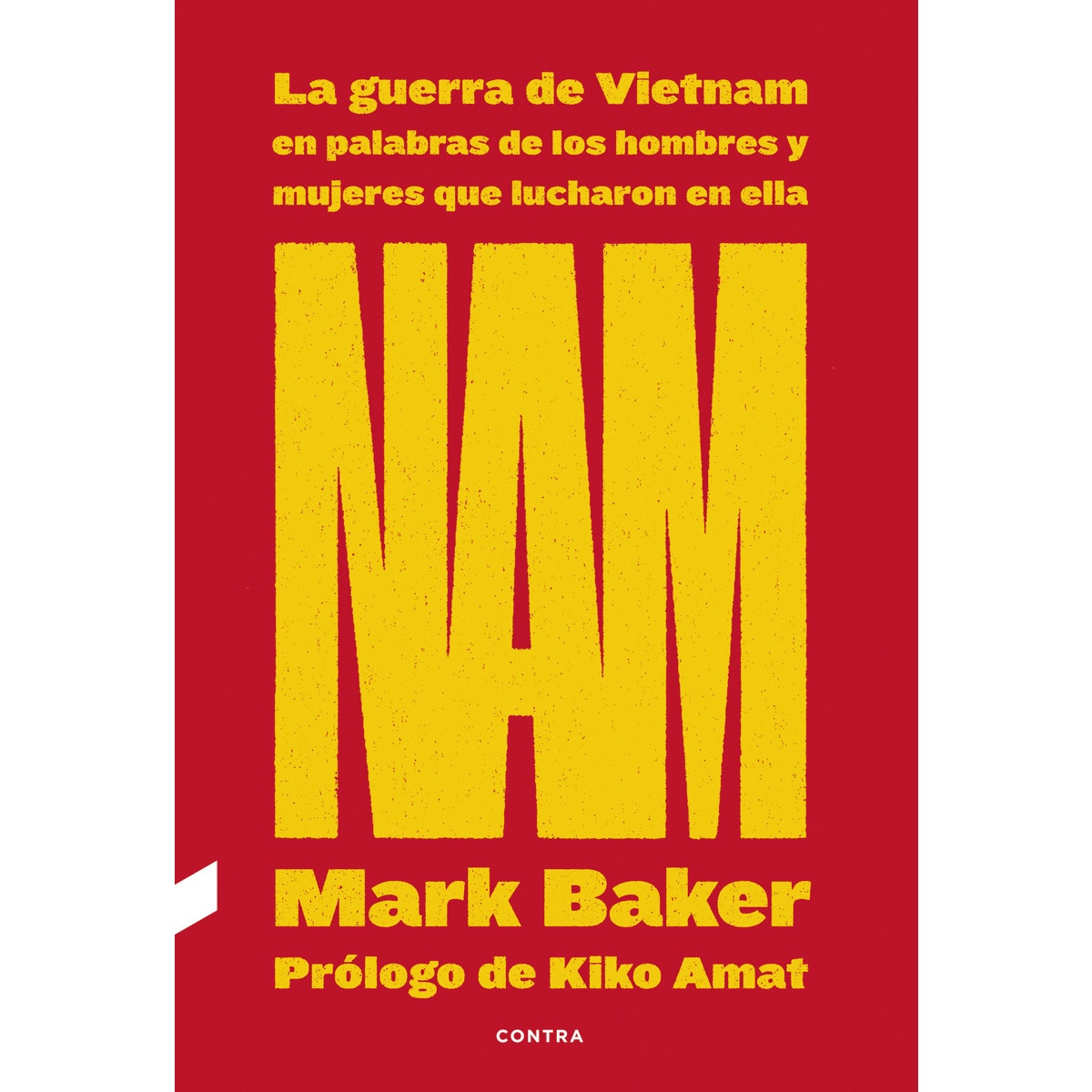 Imagem 0 de Nam: la guerra de vietnam en palabras de los hombres y mujeres que lucharon en ella(Tapa blanda)