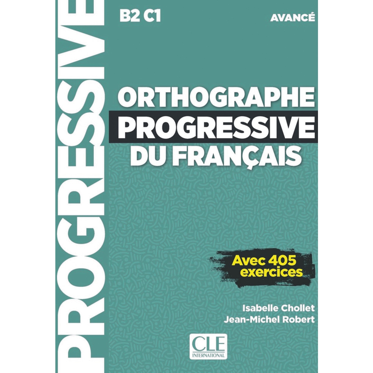 Orthographe progressive niveau avance (b2/c1) - li 1